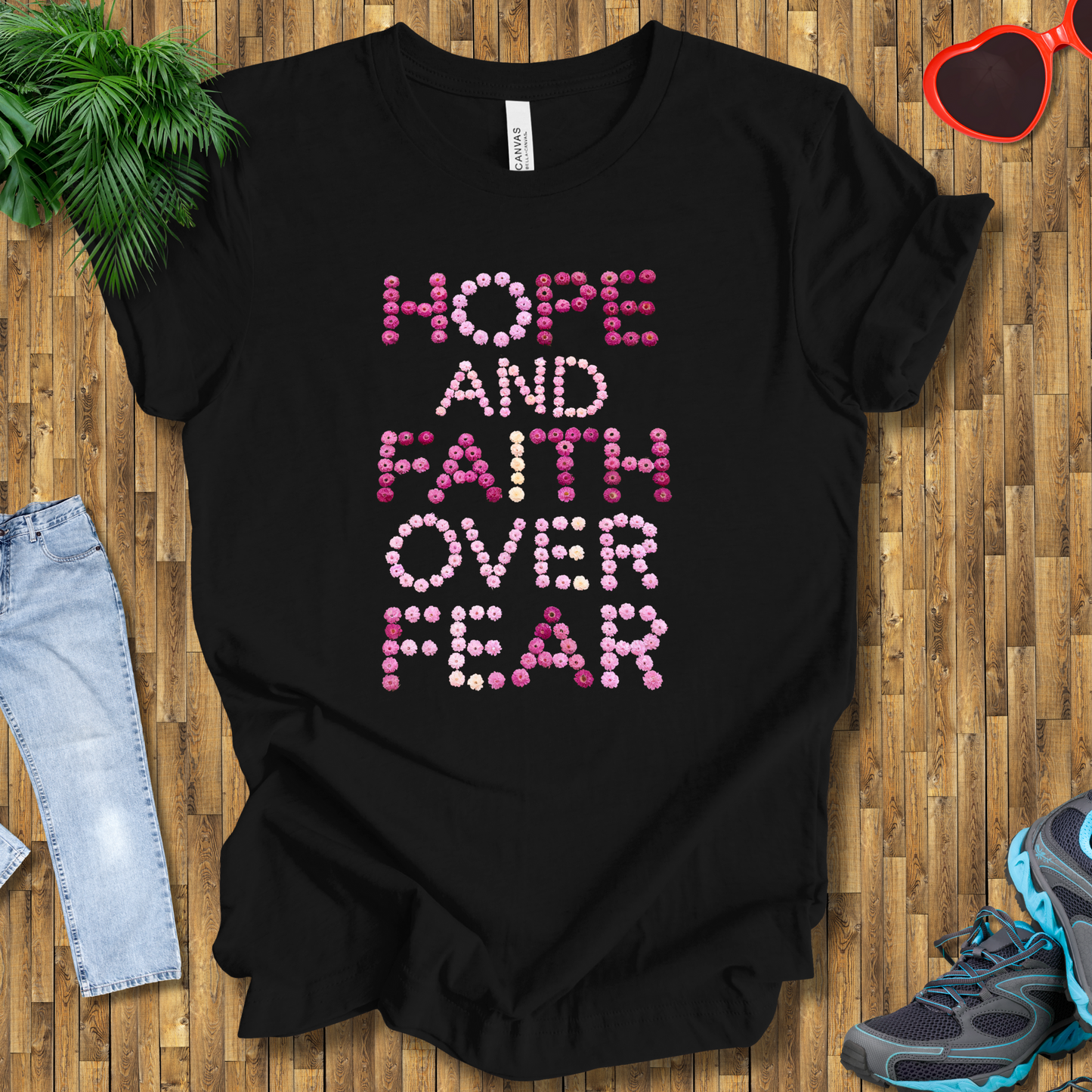 Hope and Faith over fear T-Shirt