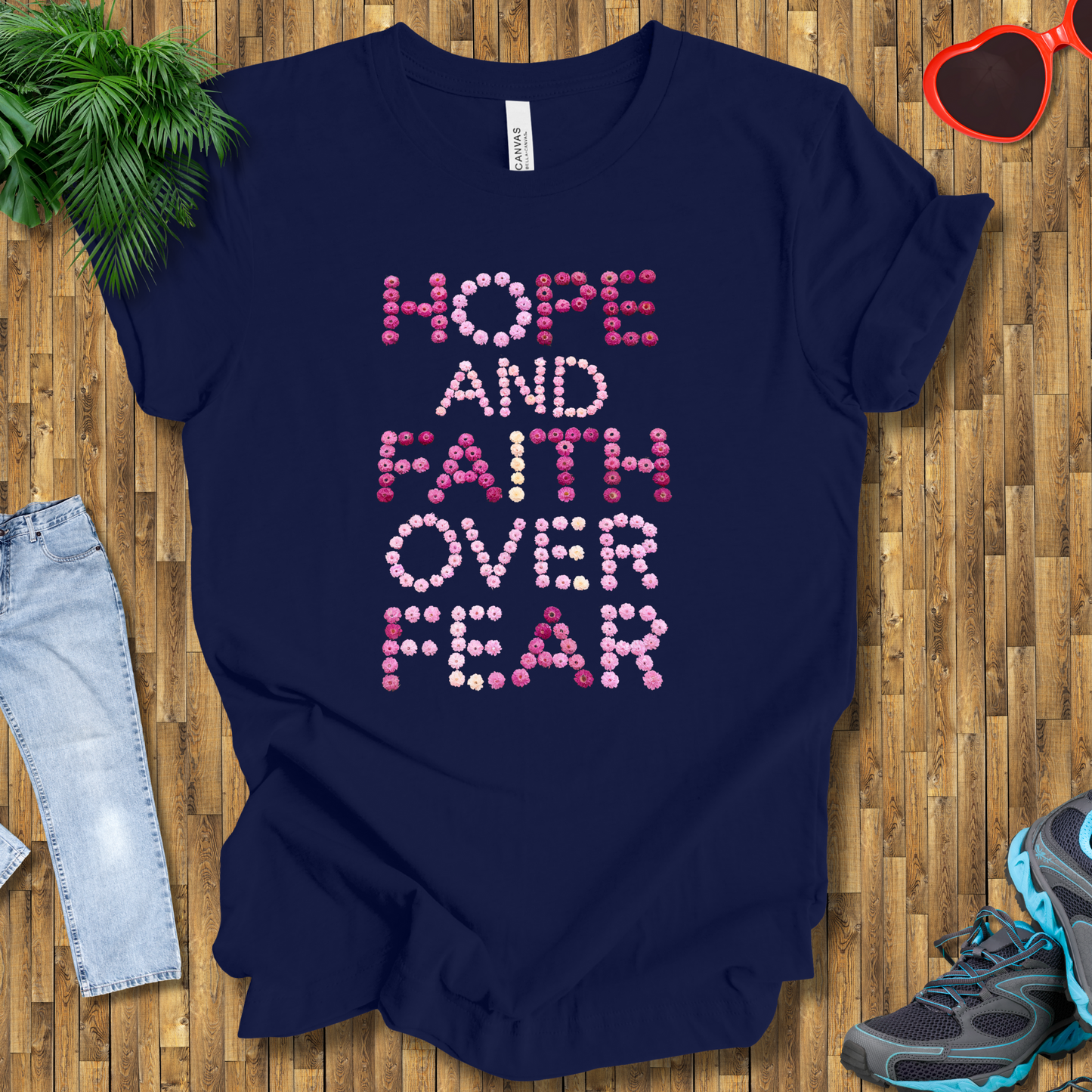 Hope and Faith over fear T-Shirt