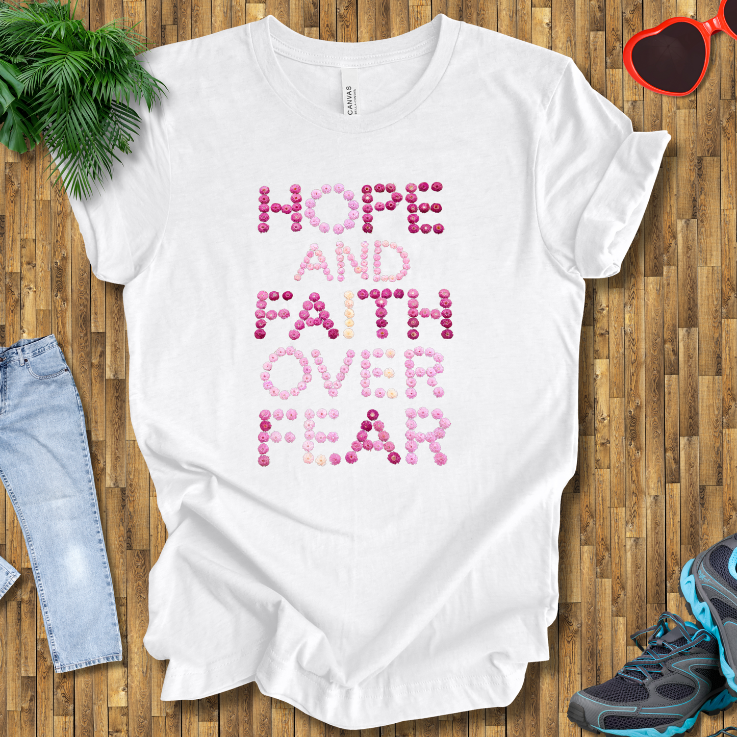 Hope and Faith over fear T-Shirt