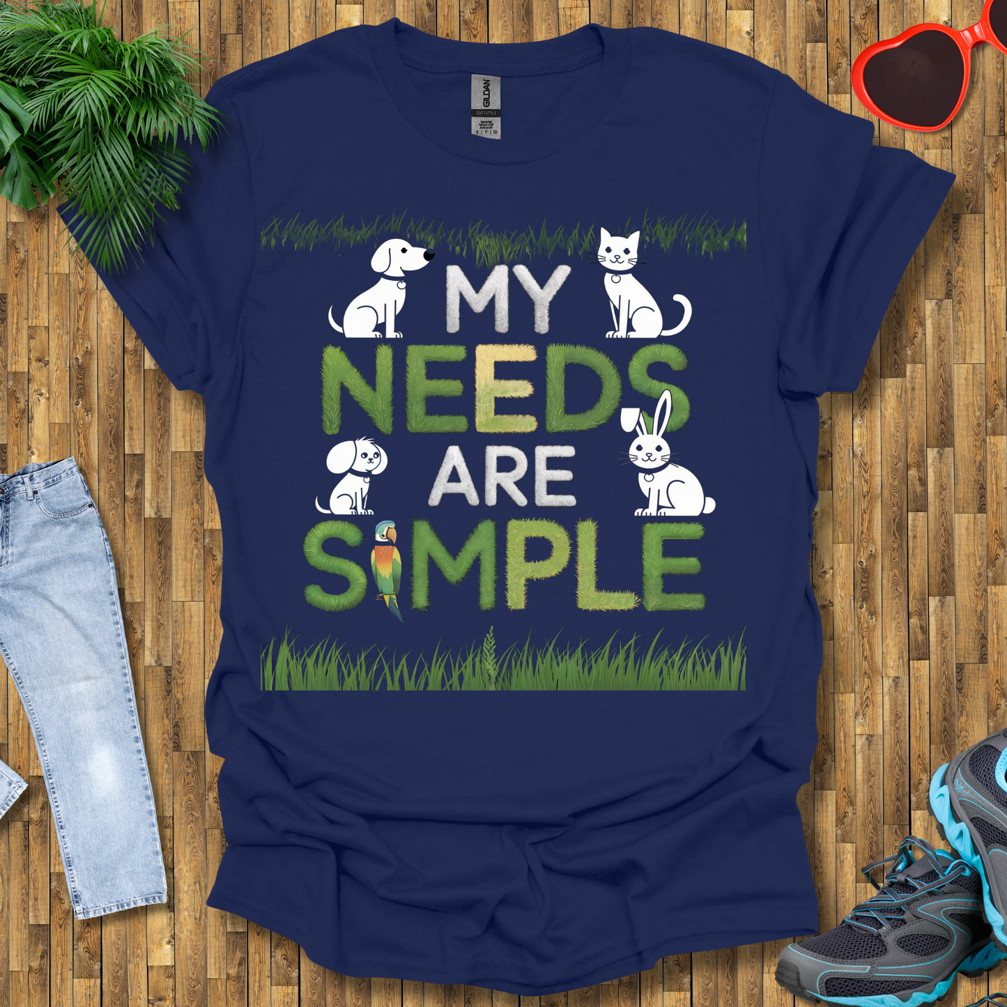 My needs are simple T-Shirt