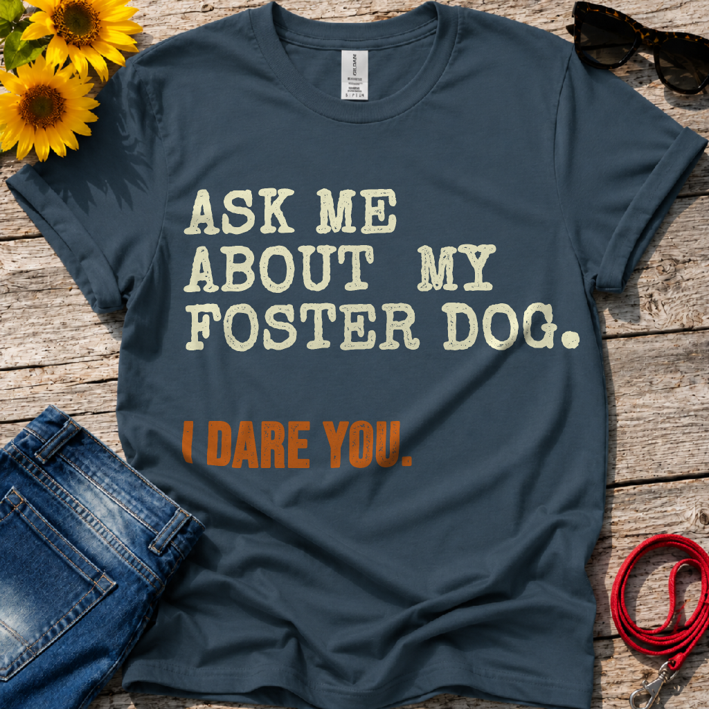 What About the Foster T-Shirt