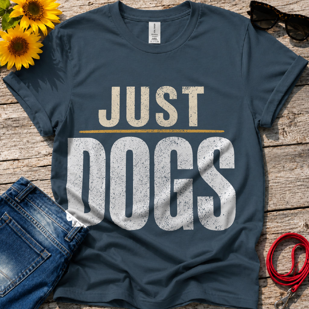 Just Dogs T-Shirt