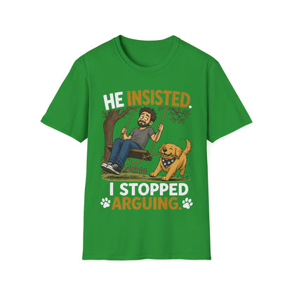 Insisted And Won T-Shirt
