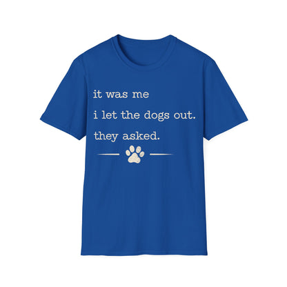 Who let the dogs out T-Shirt