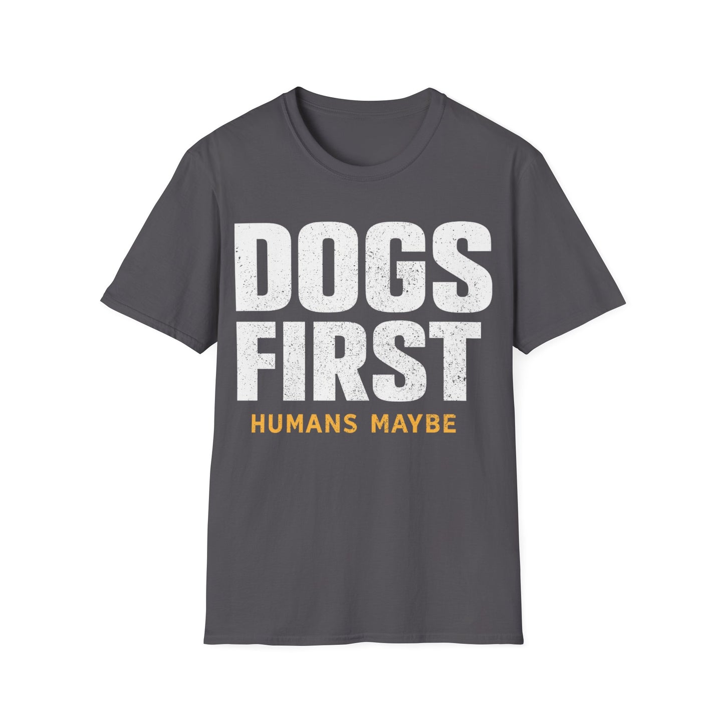 Dogs First T-Shirt