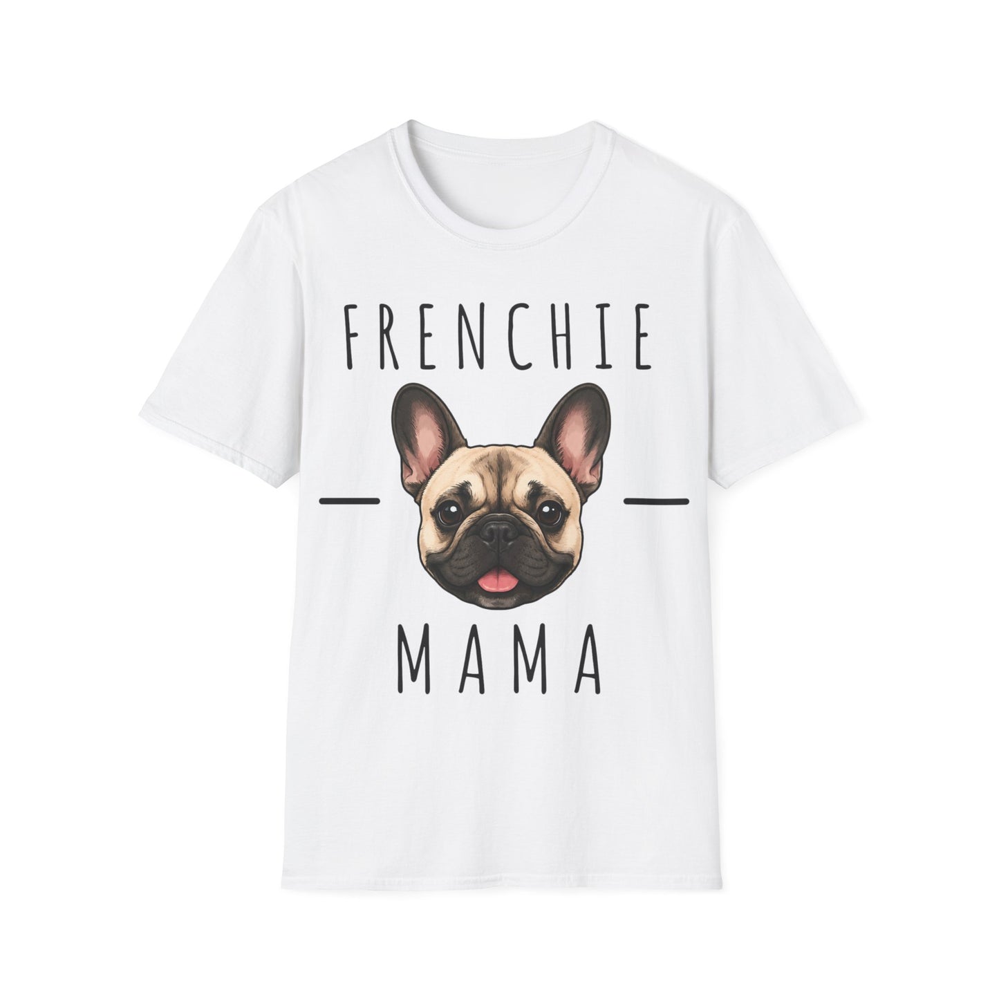 French BullDog Mama T-Shirt