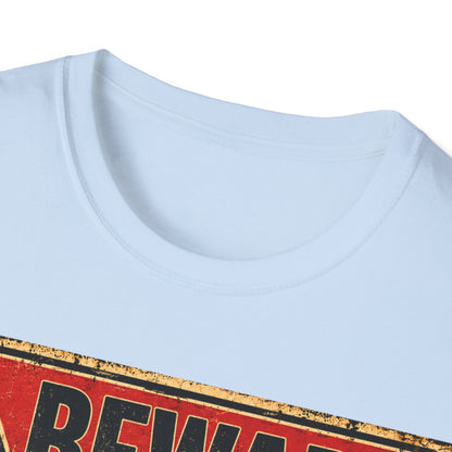 Be aware of Dogs and Kids  T-Shirt