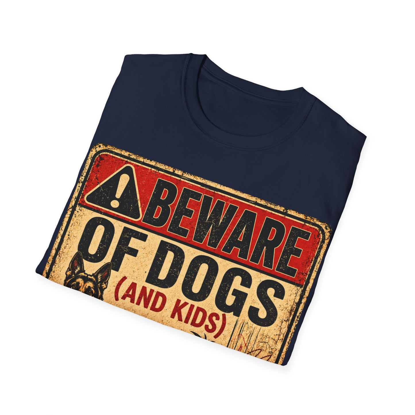 Be aware of Dogs and Kids  T-Shirt