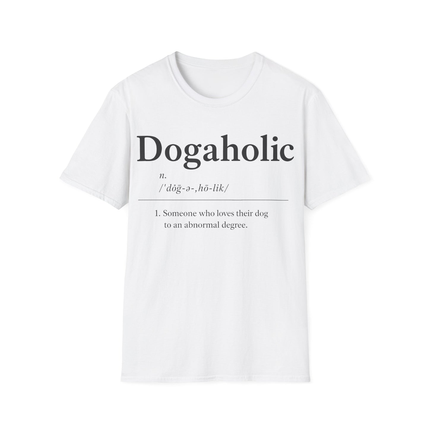 Dogaholic Definition T-Shirt