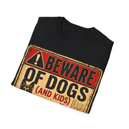 Be aware of Dogs and Kids  T-Shirt