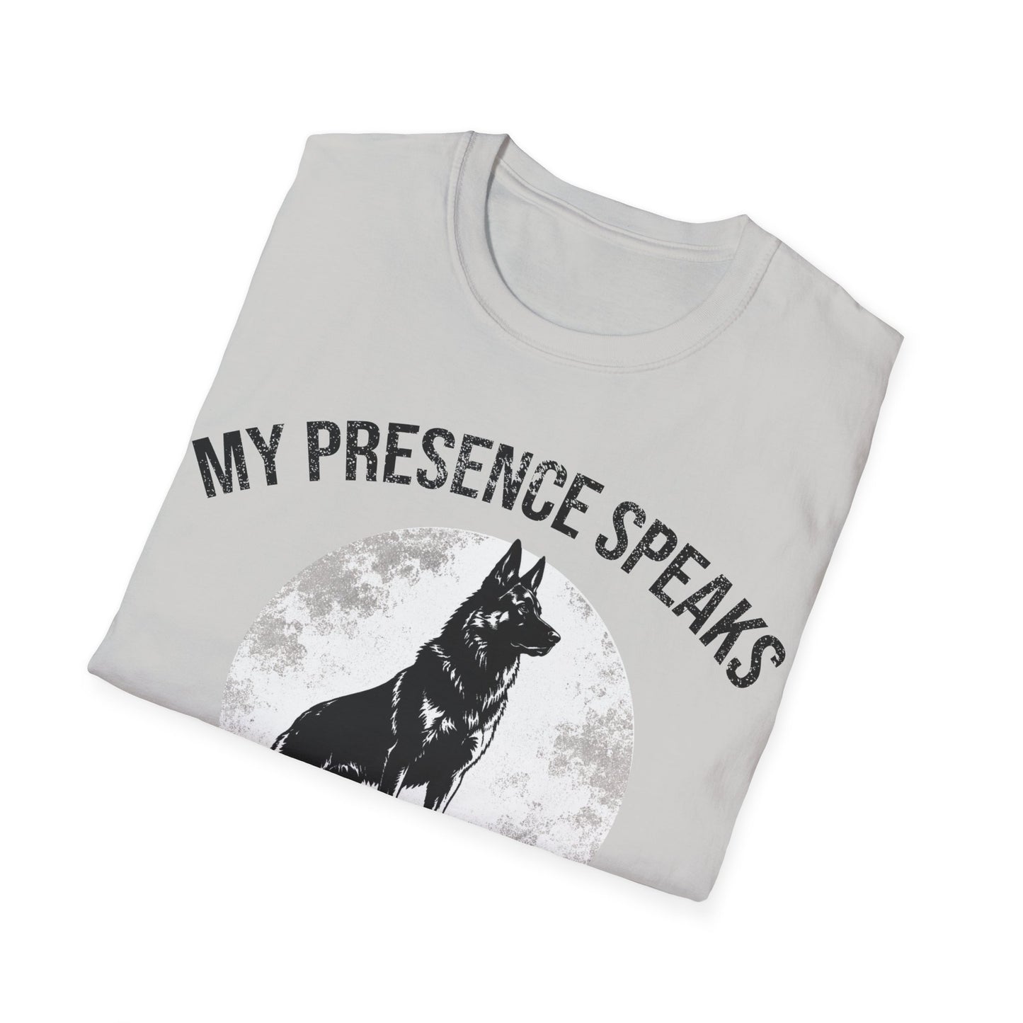 My Presence Speaks T-Shirt