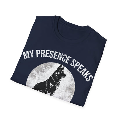 My Presence Speaks T-Shirt