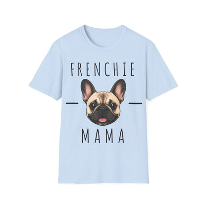 French BullDog Mama T-Shirt