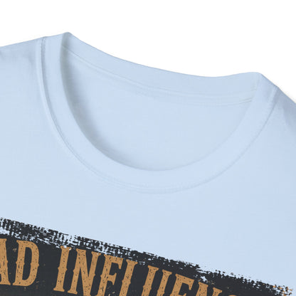 Bad Influence Indeed T-Shirt