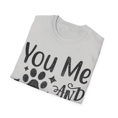 You Me and the Dogs T-Shirt