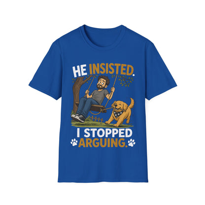 Insisted And Won T-Shirt