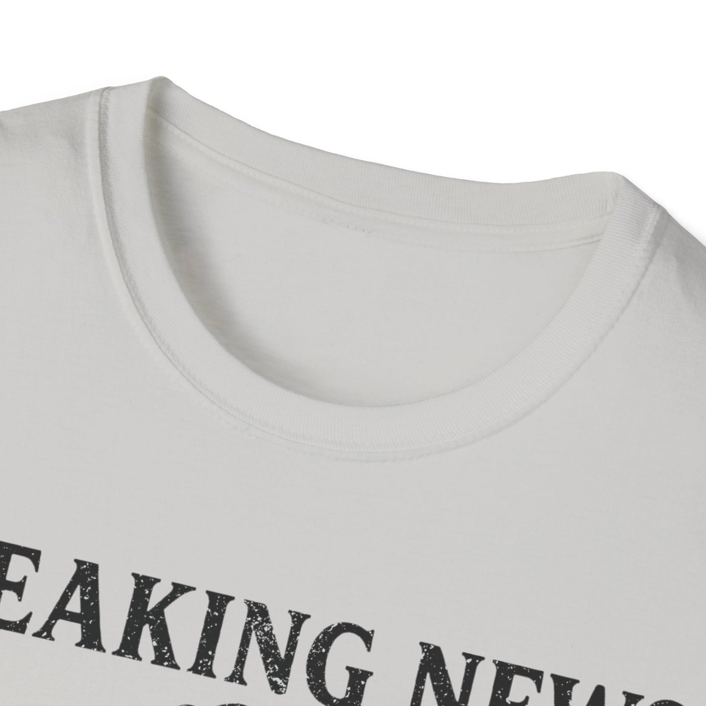 Breaking News T-Shirt