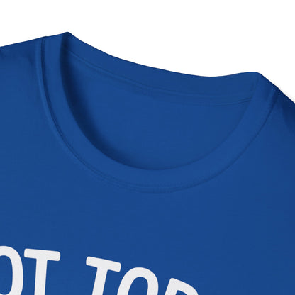 Not in the Moods  T-Shirt