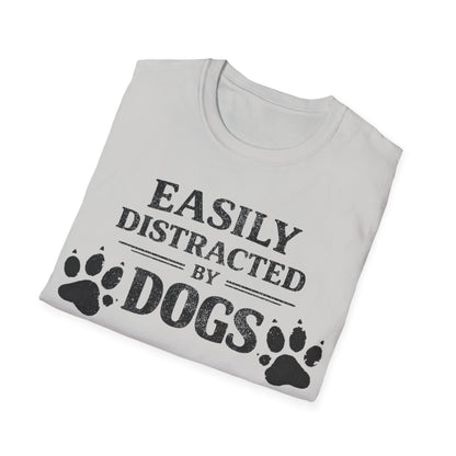 Easily Distracted by Dogs T-Shirt