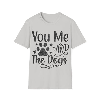 You Me and the Dogs T-Shirt