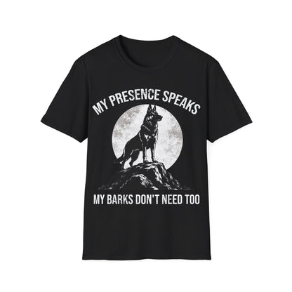 My Presence Speaks T-Shirt