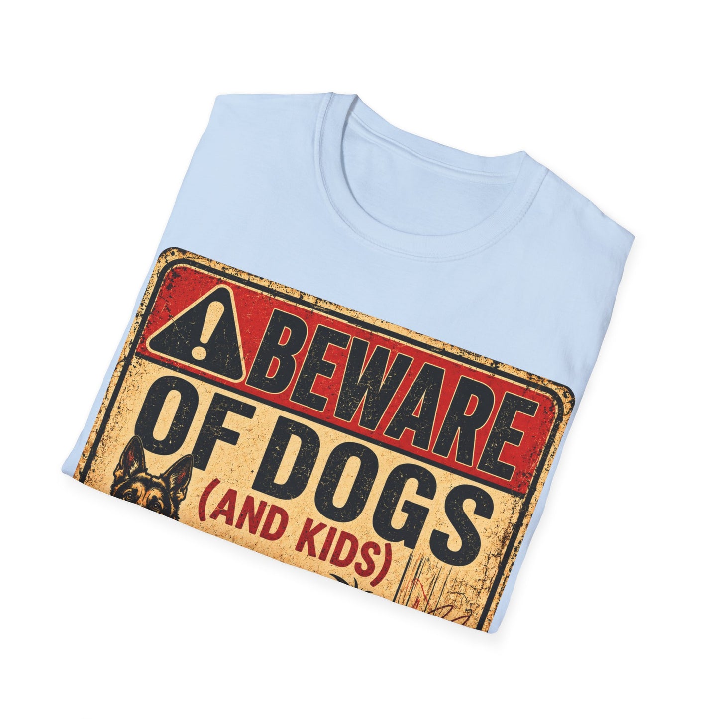 Be aware of Dogs and Kids  T-Shirt