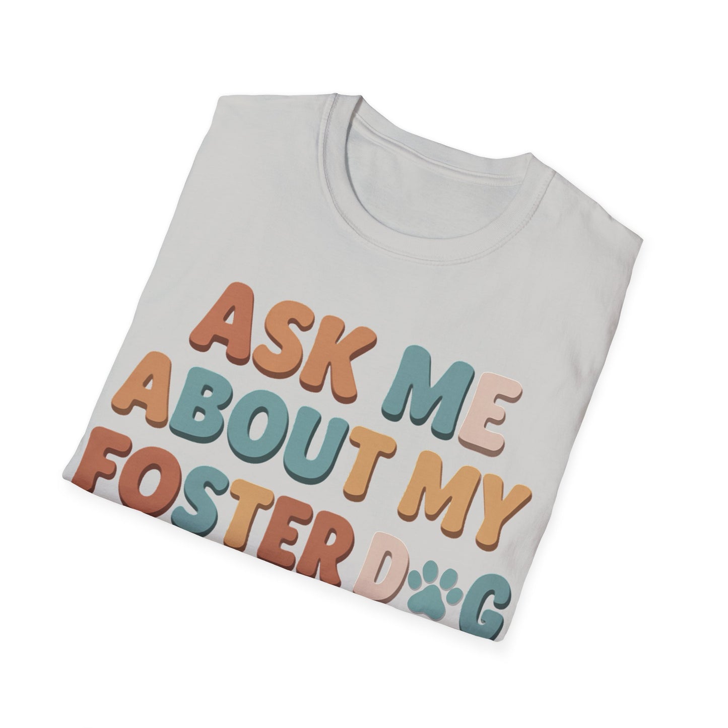 What About Your Foster T-Shirt