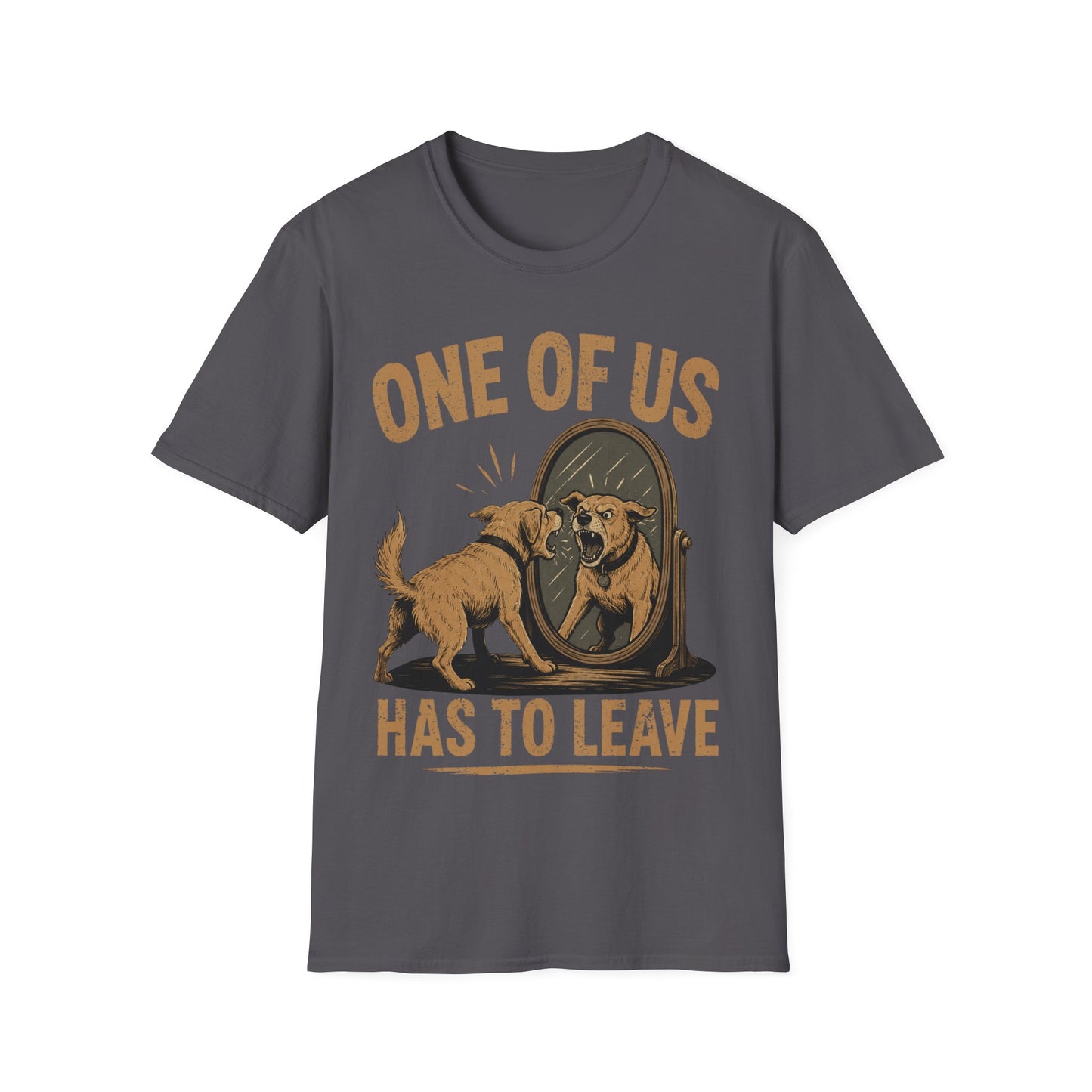 You have to Leave T-Shirt