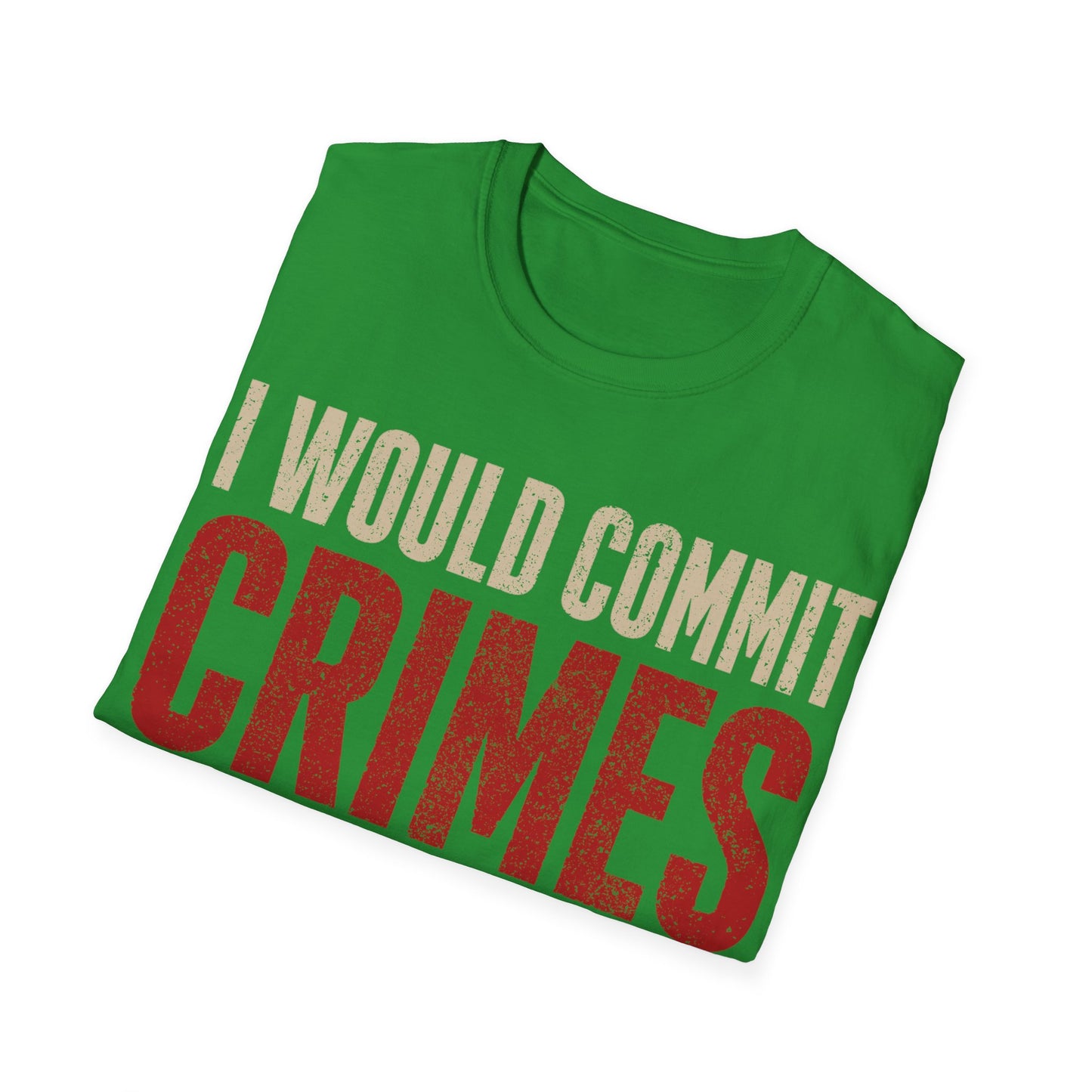The furthest I will go T-Shirt