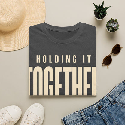 Holding it Together T-Shirt