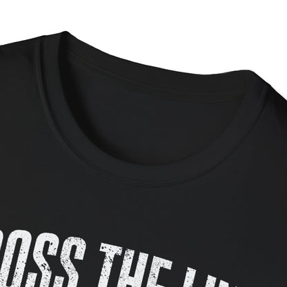 I will Cross it T-Shirt