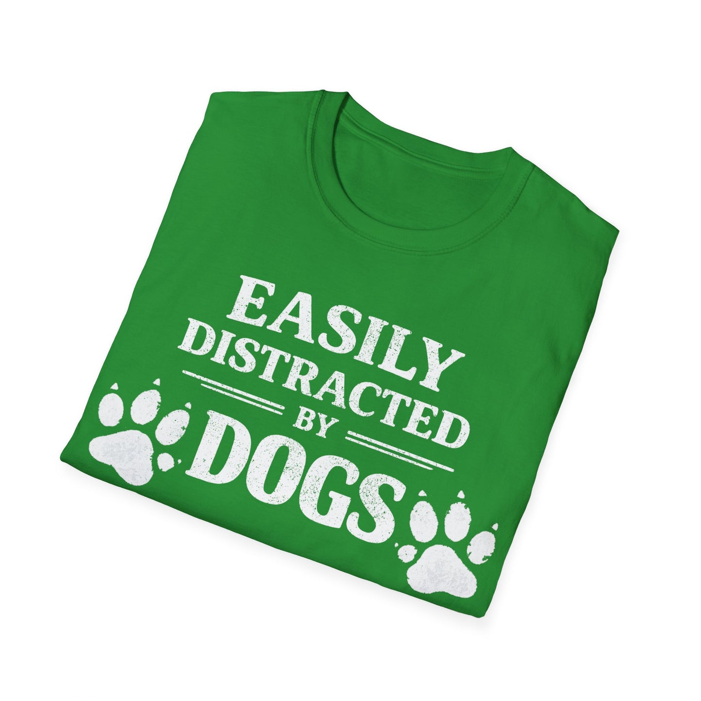 Easily Distracted by Dogs T-Shirt