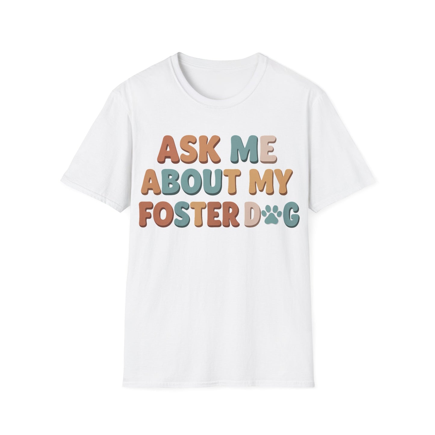 What About Your Foster T-Shirt