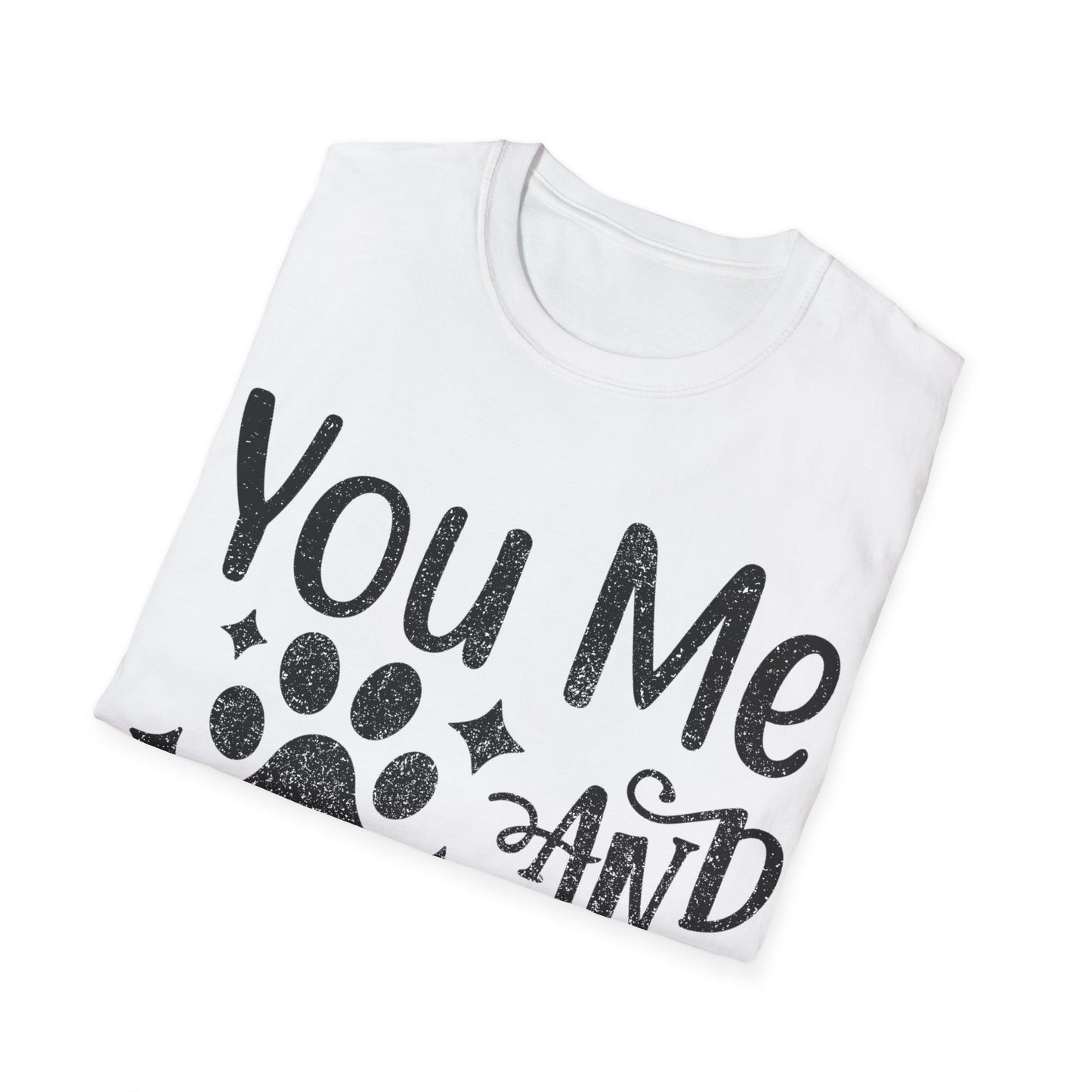 You Me and the Dogs T-Shirt