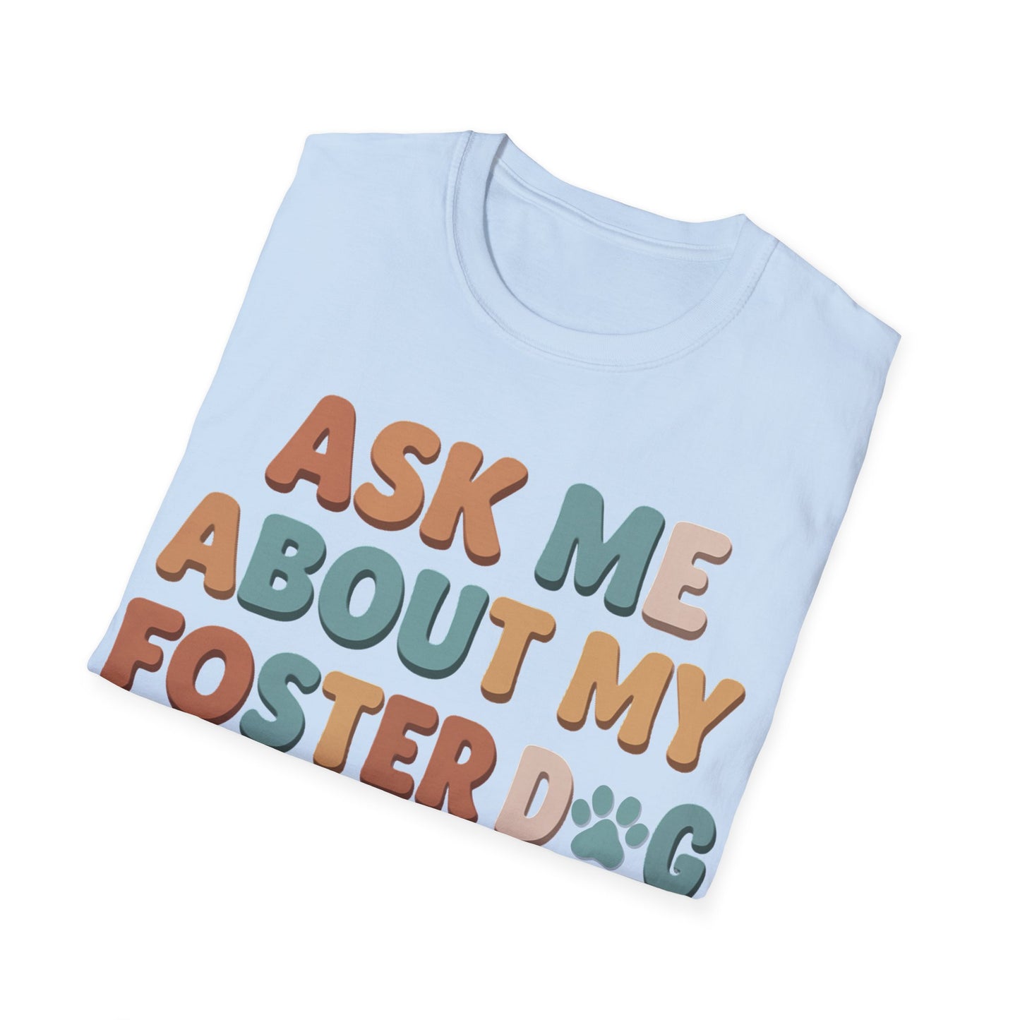 What About Your Foster T-Shirt