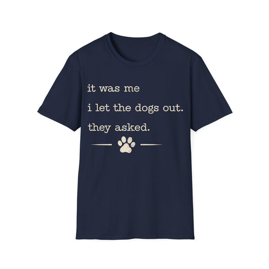Who let the dogs out T-Shirt