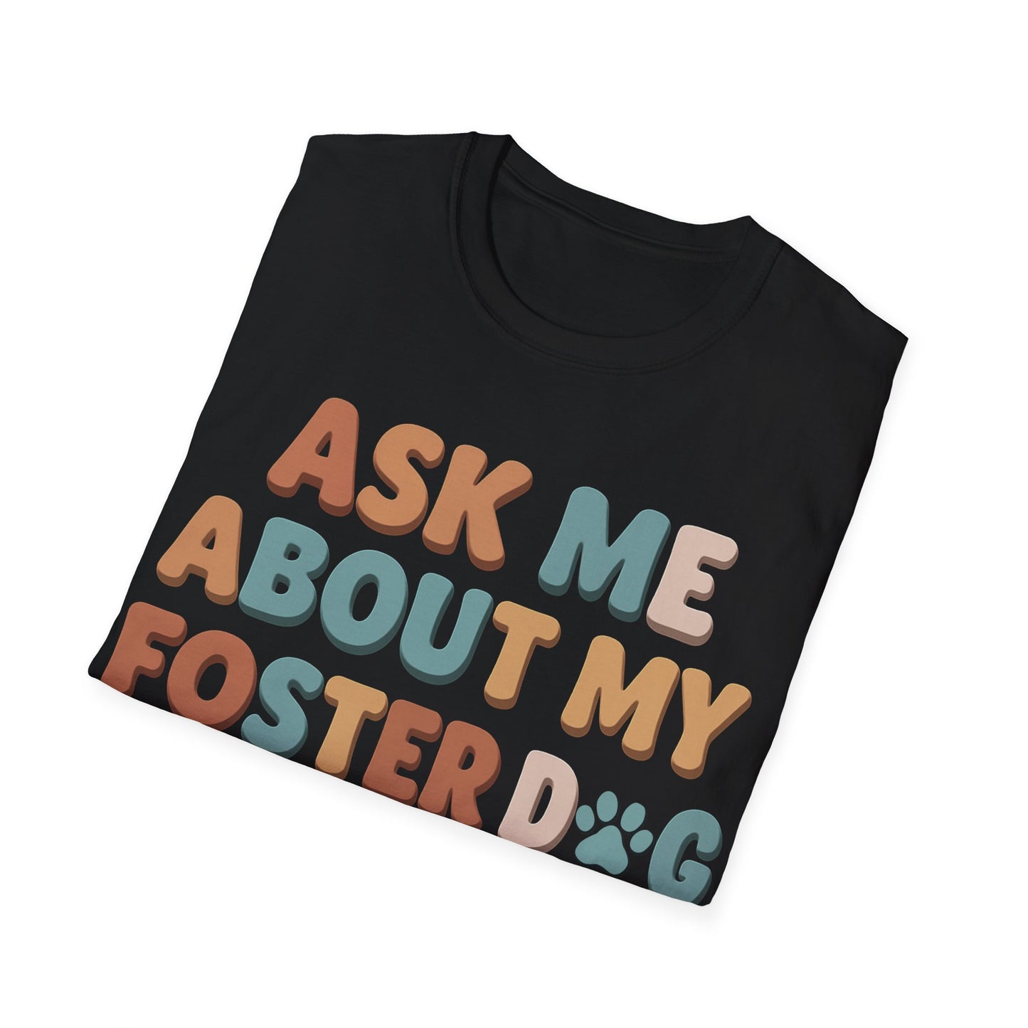 What About Your Foster T-Shirt