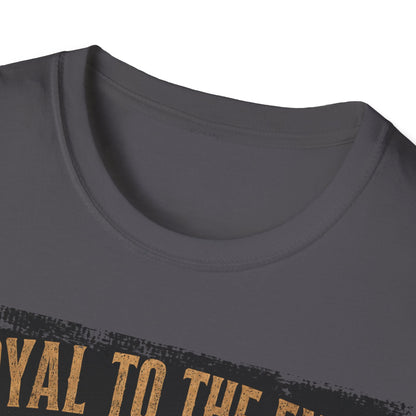 Loyalty to the End T-Shirt