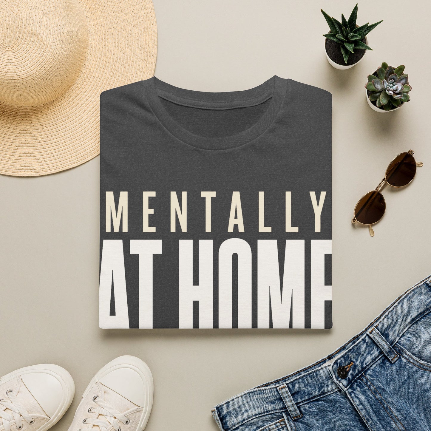 Mentally at Home T-Shirt