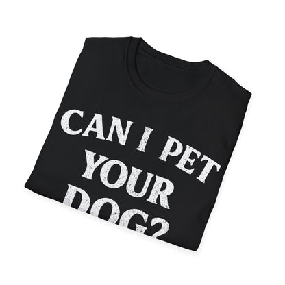 Can I Pet it T-Shirt