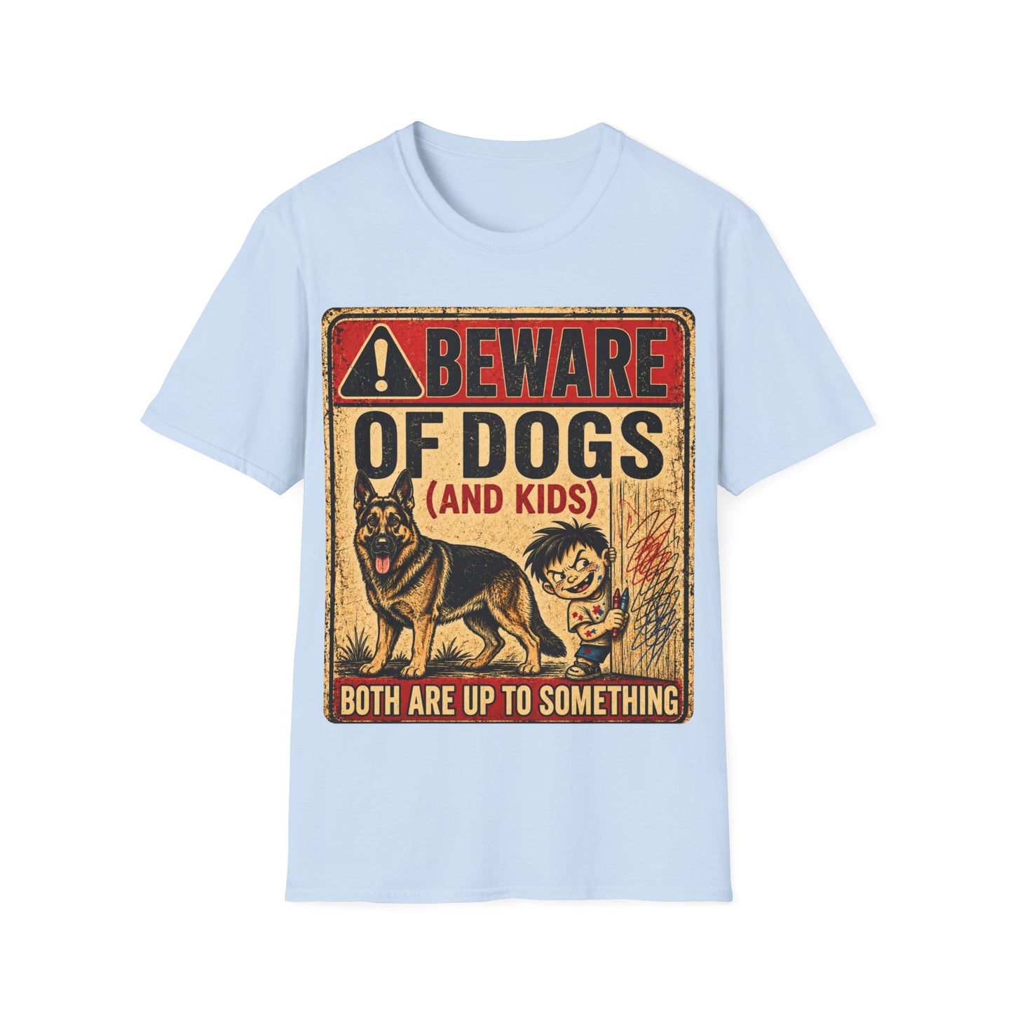Be aware of Dogs and Kids  T-Shirt