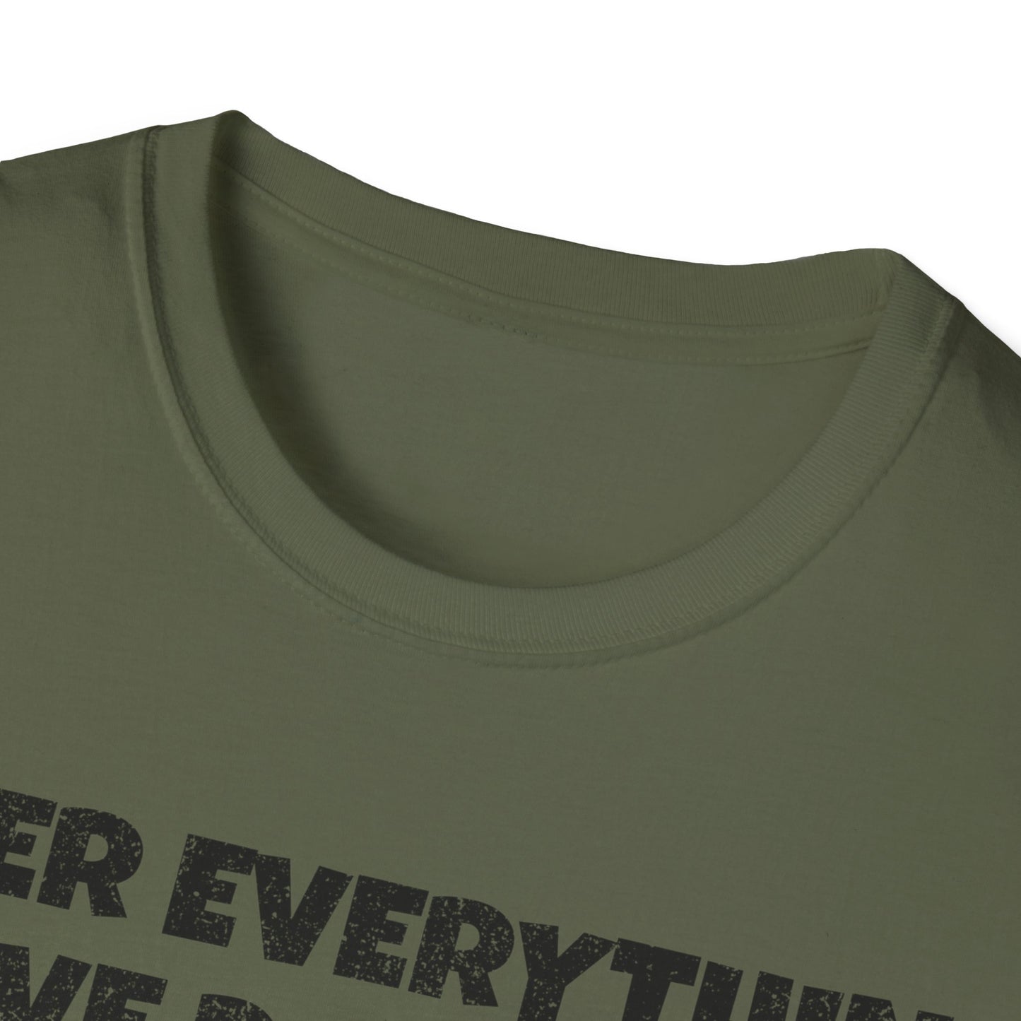 After Everything Really T-Shirt