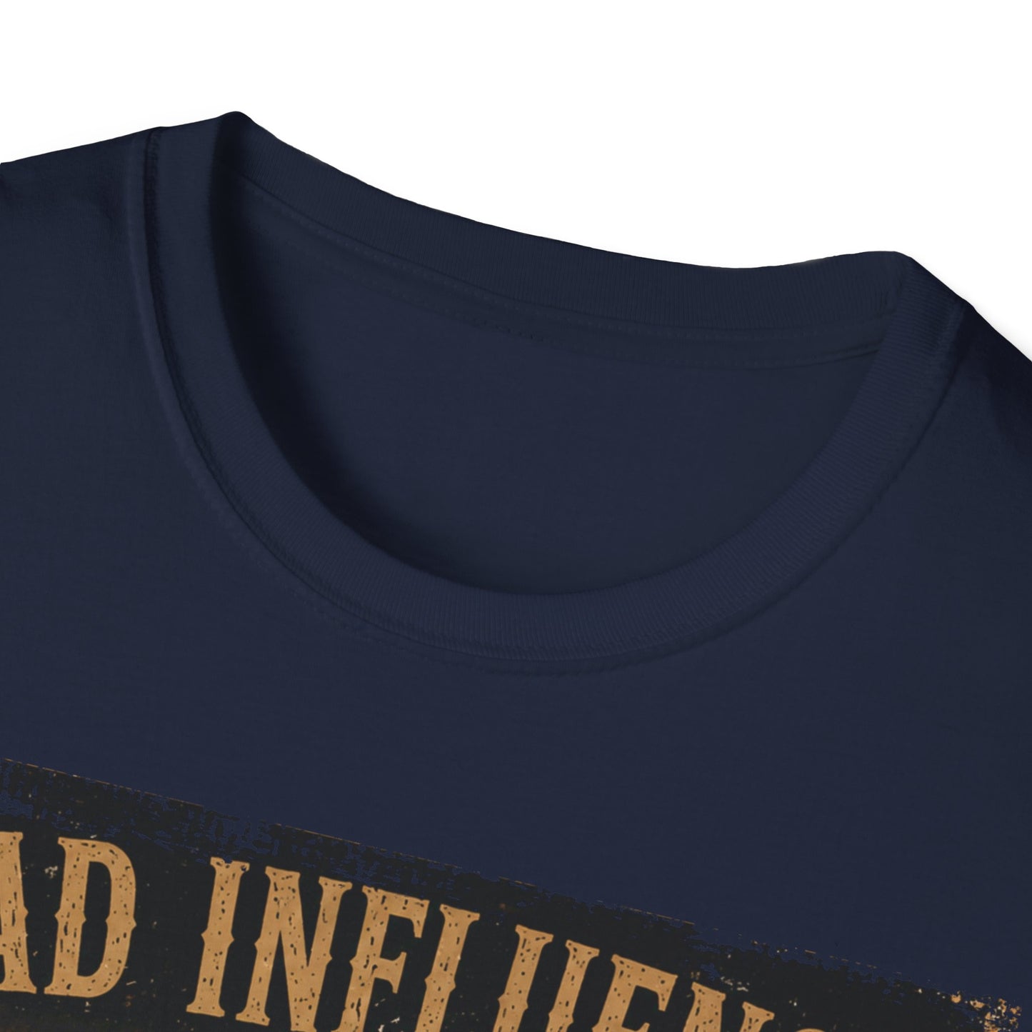 Bad Influence Indeed T-Shirt