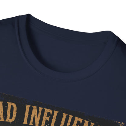 Bad Influence Indeed T-Shirt