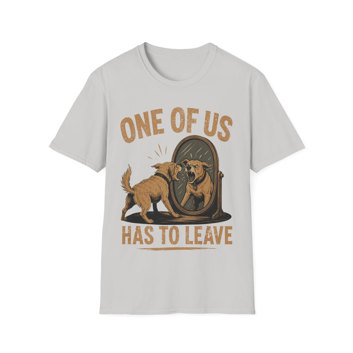 You have to Leave T-Shirt