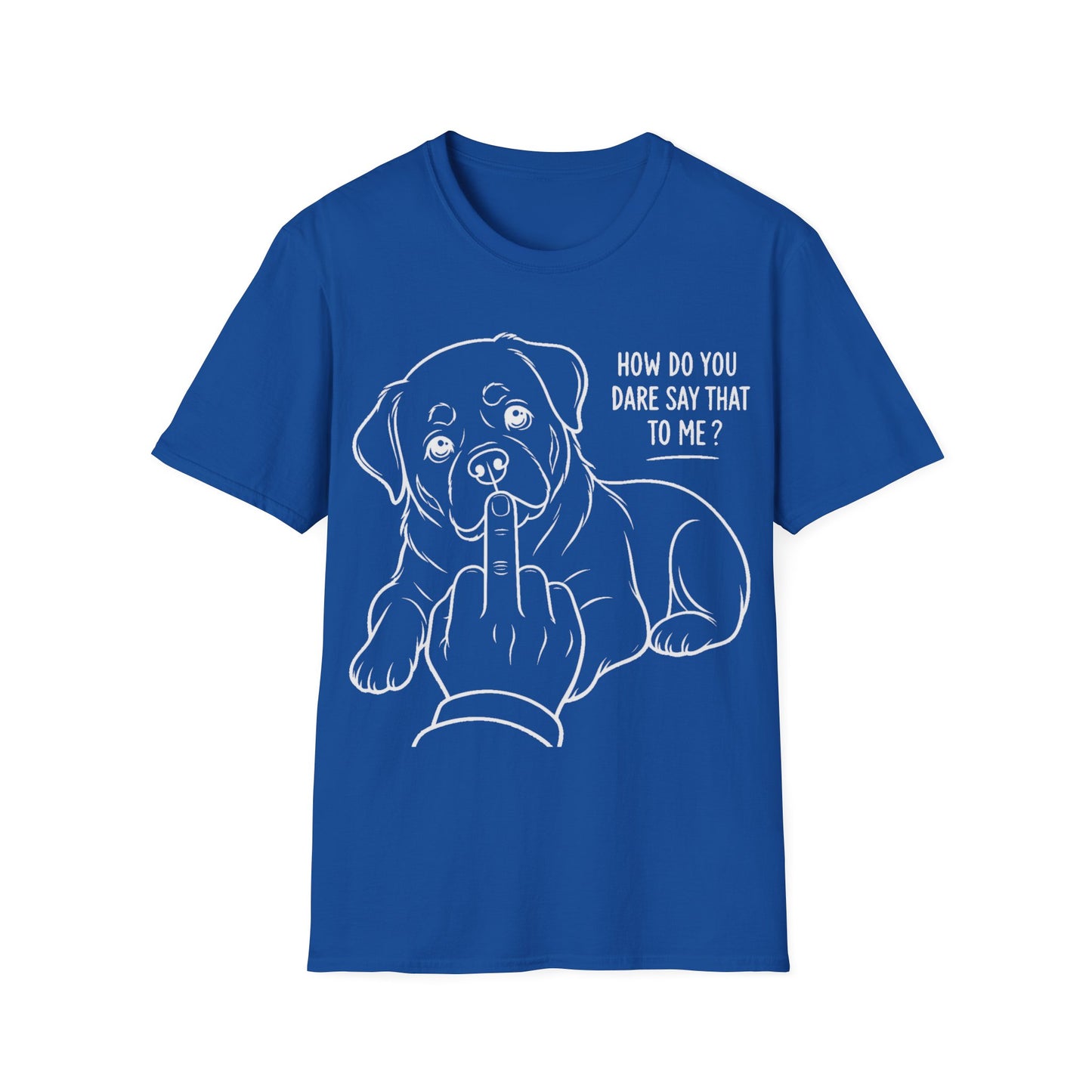 How Dare You T-Shirt