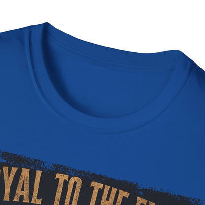 Loyalty to the End T-Shirt