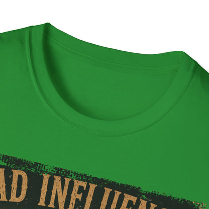 Bad Influence Indeed T-Shirt