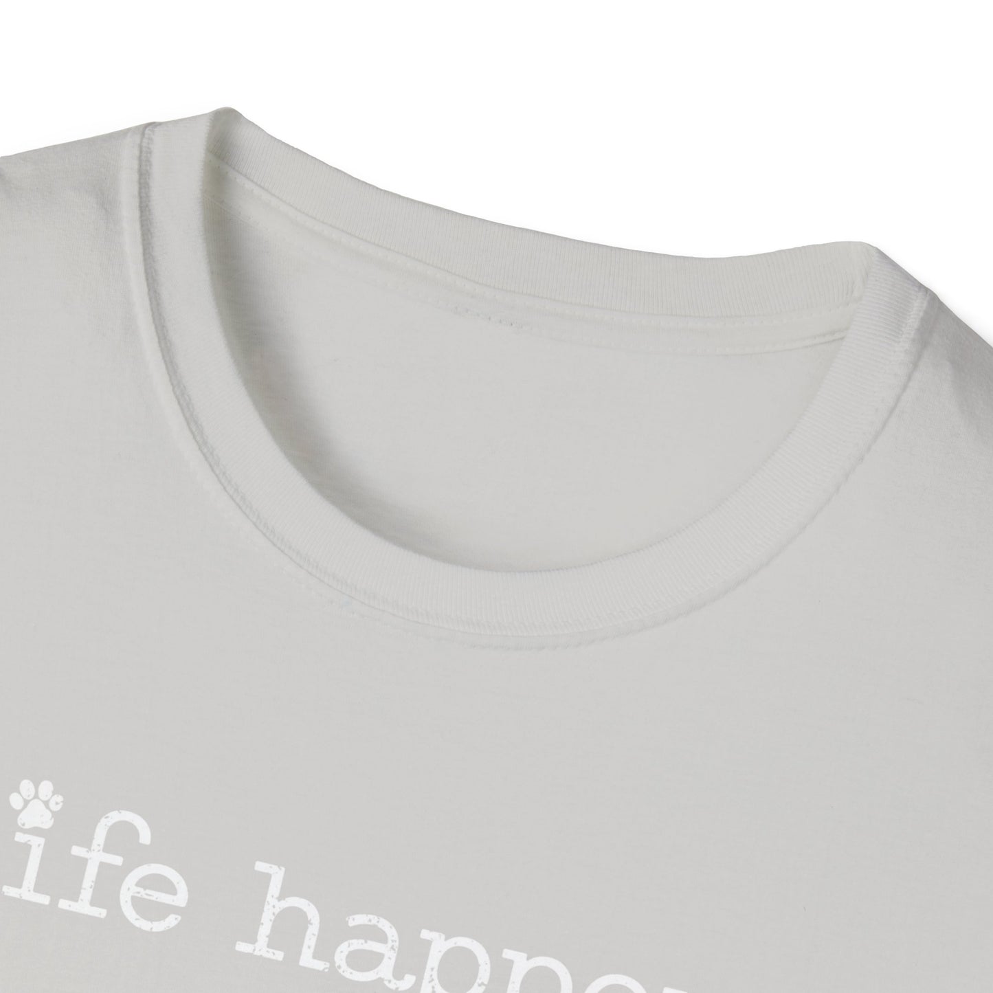 Life Happens T-Shirt