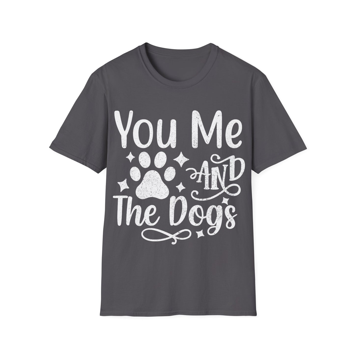 You Me and the Dogs T-Shirt